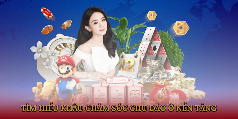 Tìm hiểu khâu chăm sóc chu đáo ở nền tảng